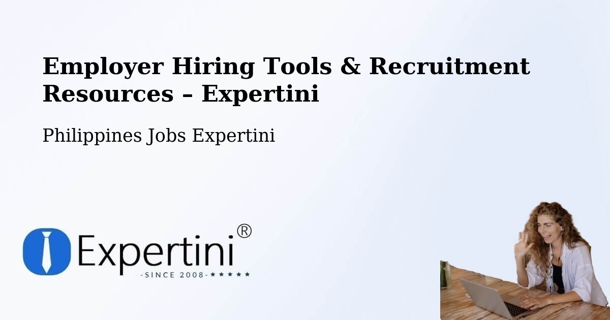 Employer Hiring Tools & Recruitment Resources – Palayan - Palayan, Philippines Jobs Expertini