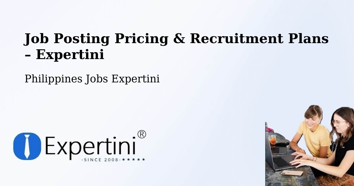 Job Posting Pricing & Recruitment Plans – Palayan - Palayan, Philippines Jobs Expertini